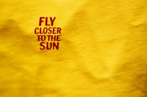 Fly closer to the Sun. 