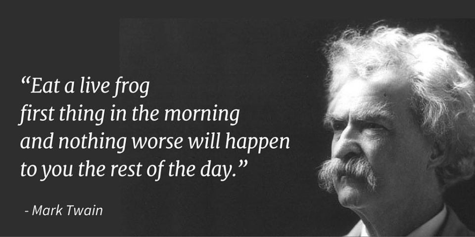 Mark Twain Quote about doing the hard work first